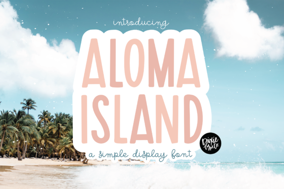 Aloma Island: A Versatile Sans Serif Font for Web Design