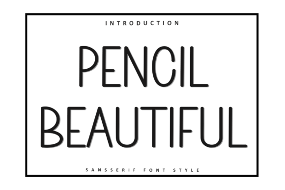 Pencil Beautiful: A Soft Sans Serif Font for Crafters