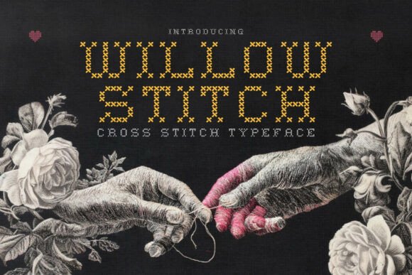 Willow Stitch: A Handcrafted Font for Digital Creators